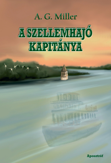 A. G. Miller: A Szellemhajó kapitánya